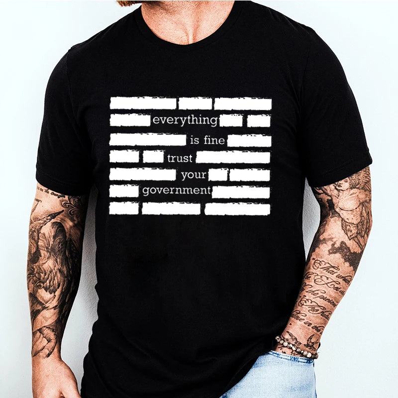 T Shirt for Men Summer Fashion Everything Is Fine Trust Your Government Meme Tees 2026 Short Sleeve Men T-shirt Adult Humor Tops