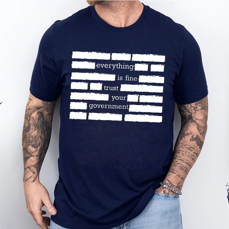 T Shirt for Men Summer Fashion Everything Is Fine Trust Your Government Meme Tees 2026 Short Sleeve Men T-shirt Adult Humor Tops